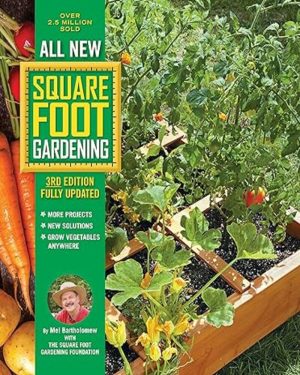 All New Square Foot Gardening, 3rd Edition, Fully Updated